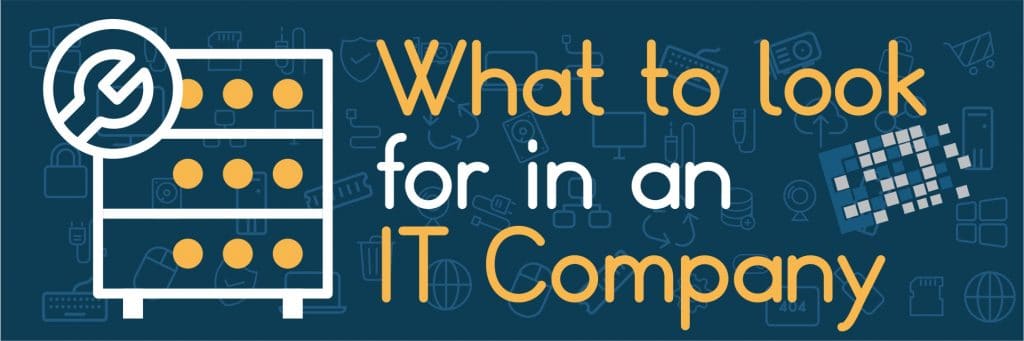 Blog Post What to look for in an IT company wide