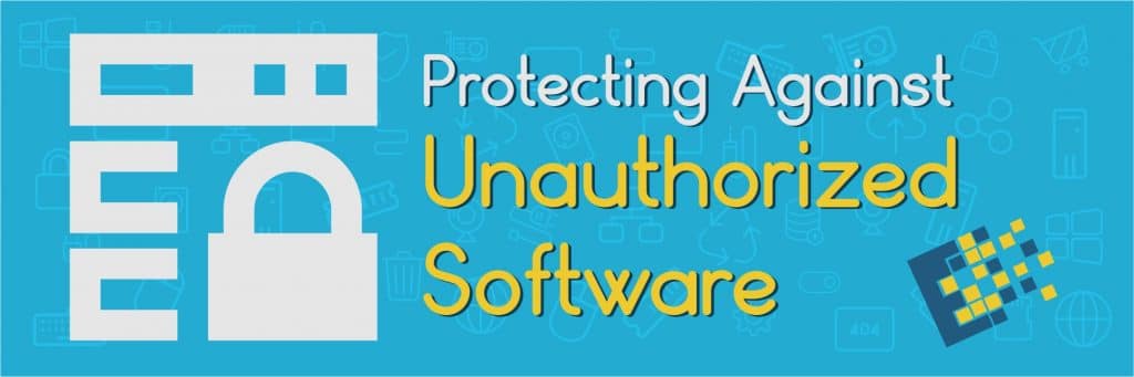 blog post prevent unauthorized software