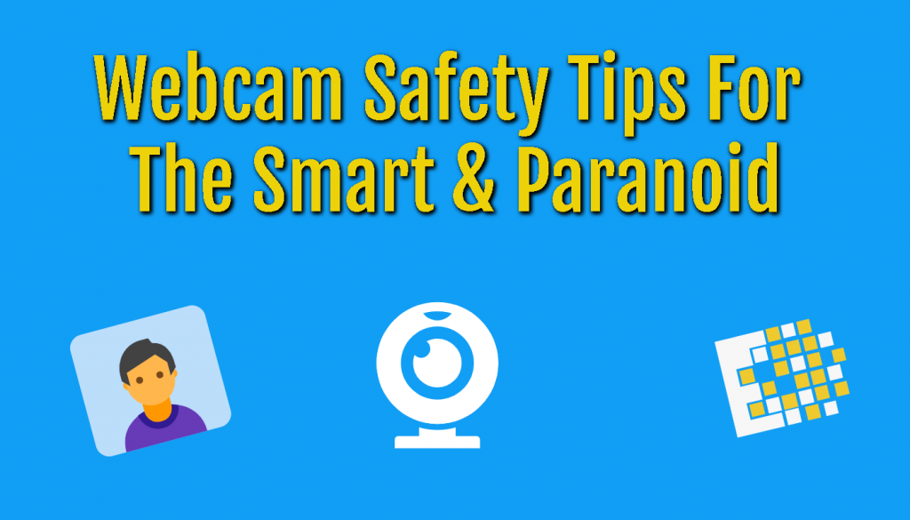 Webcam Safety Tips