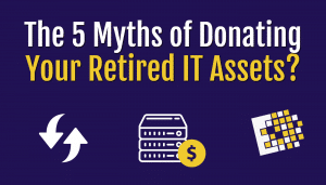 5 myths of donating IT gear